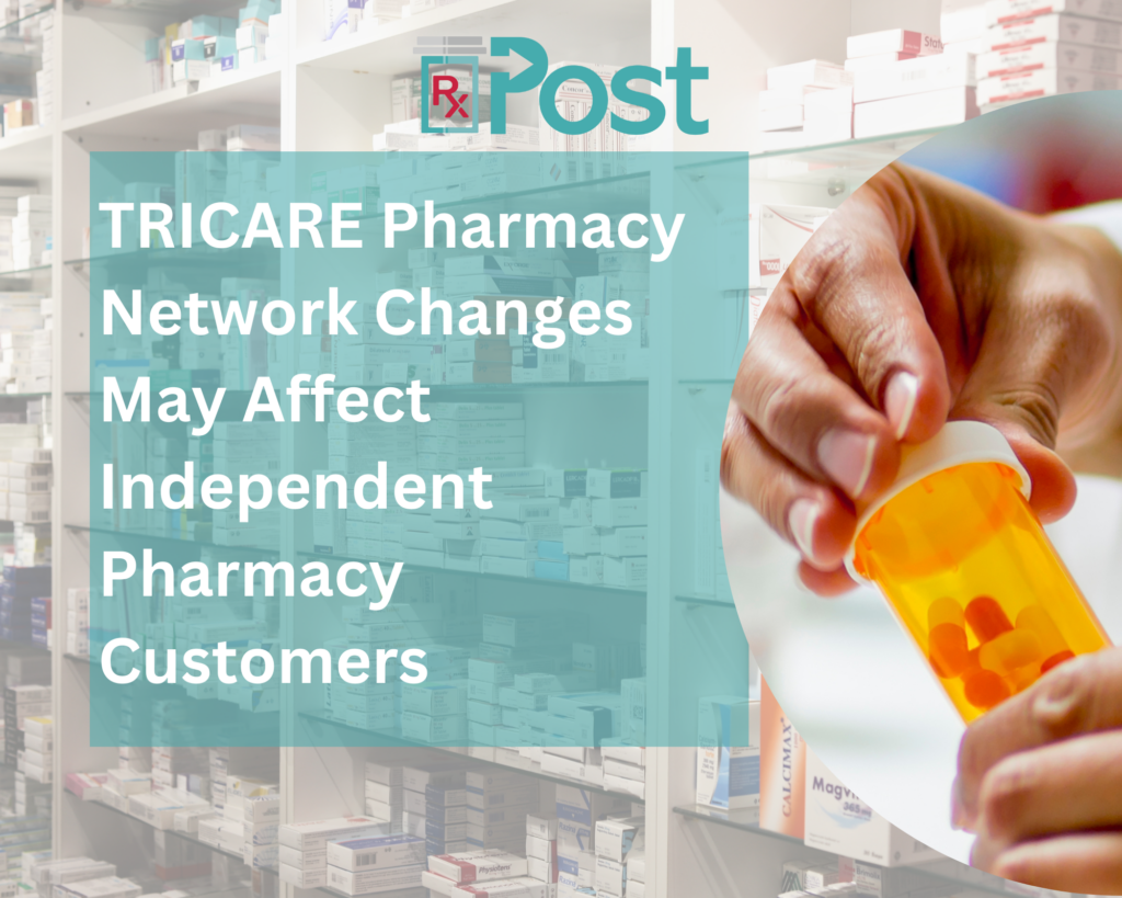 tricare-pharmacy-network-changes-may-affect-independent-pharmacy-customers